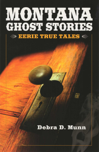 Montana Ghost Stories book cover by Debra D Munn