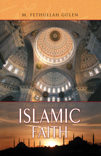 Essentials of The Islamic Faith book cover by M. Fethullah Gülen