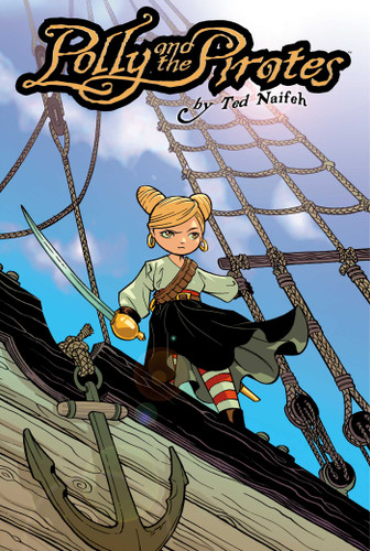 Polly and the Pirates Vol. 1 (Polly and the Pirates) book cover by Ted Naifeh