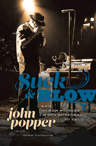 Suck and Blow: And Other Stories I'm Not Supposed to Tell book cover by John Popper, Dean Budnick