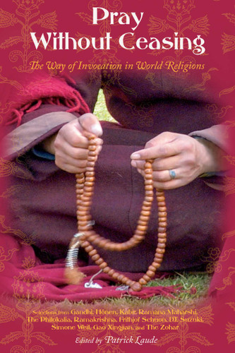 Pray Without Ceasing: The Way of the Invocation in World Religions book cover by Patrick Laude