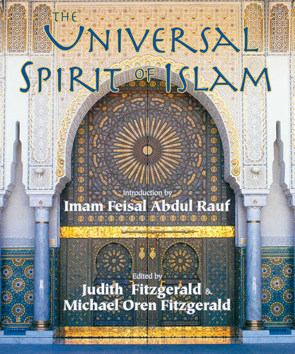The Universal Spirit of Islam: From the Koran and Hadith book cover by 