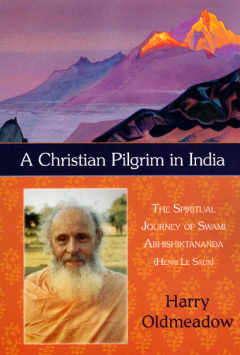 A Christian Pilgrim in India: The Spiritual Journey of Swami Abhishiktananda (Henri Le Saux) book cover by 