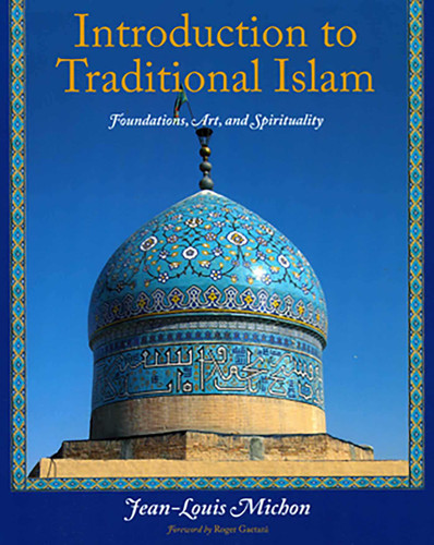 Introduction to Traditional Islam: Foundations, Art and Spirituality book cover by Jean-Louis Michon