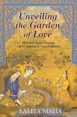 Unveiling the Garden of Love: Mystical Symbolism in Layla Majnun & Gita Govinda book cover by Lalita Sinha