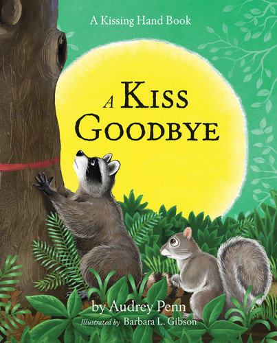 A Kiss Goodbye (The Kissing Hand Series) book cover by Audrey Penn