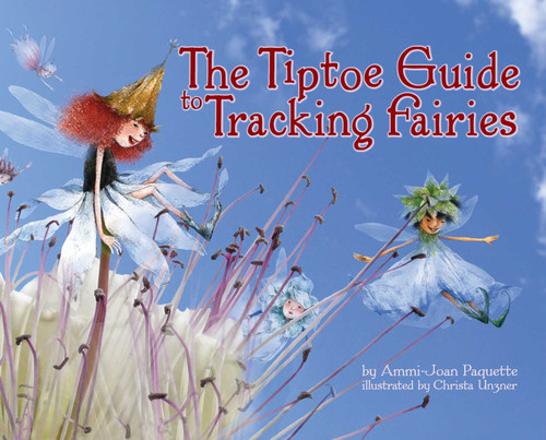 The Tiptoe Guide to Tracking Fairies book cover by Ammi-Joan Paquette