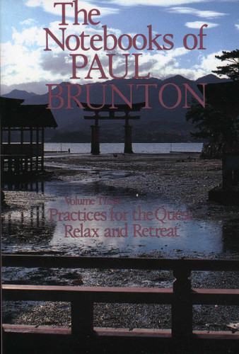 Practices for the Quest/Relax and Retreat: Notebooks of Paul Brunton book cover by Paul Brunton