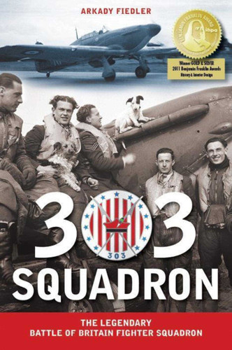 303 Squadron: The Legendary Battle of Britain Fighter Squadron book cover by Arkady Fiedler
