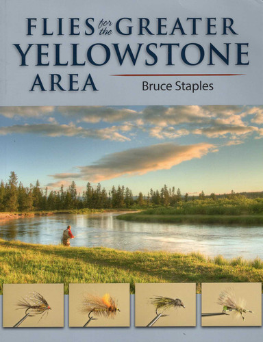Flies for the Greater Yellowstone Area book cover by Bruce Staples