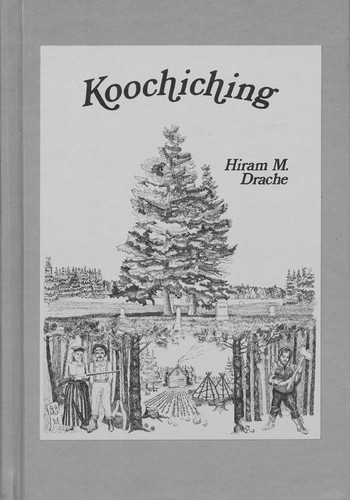 Koochiching: Pioneering Along the Rainy River Frontier book cover by Hiram Drache