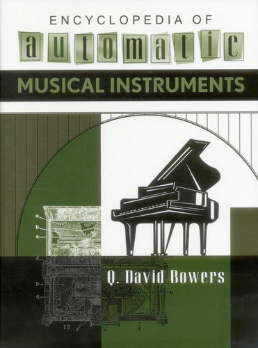 Encyclopedia of Automatic Musical Instruments book cover by Q. David Bowers