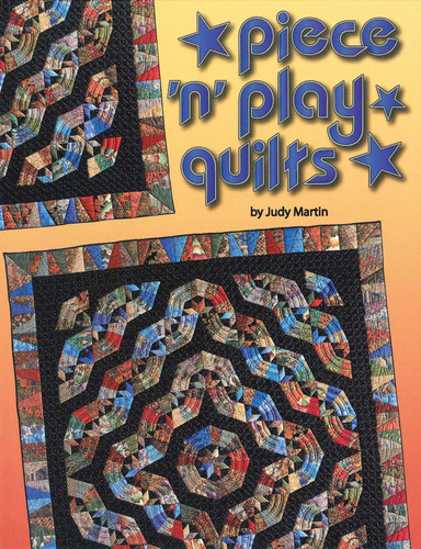 Piece 'n' Play Quilts book cover by Judy Martin