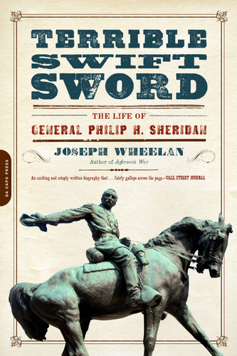 Terrible Swift Sword: The Life of General Philip H. Sheridan book cover by Joseph Wheelan