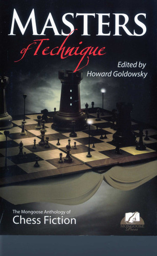 Masters of Technique: Mongoose Press Anthology of Chess Fiction book cover by 