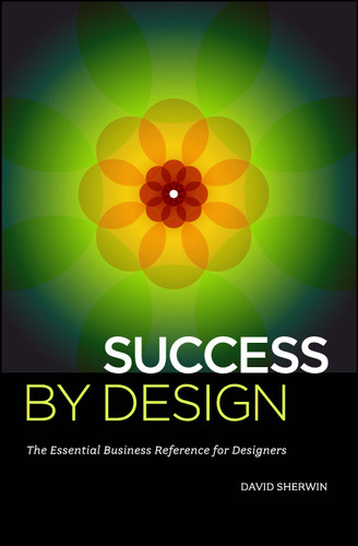 Success By Design: The Essential Business Reference for Designers book cover by David Sherwin