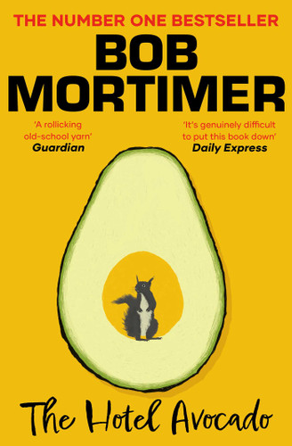 The Hotel Avocado: The number one bestselling novel from the multi-million selling author book cover by Bob Mortimer