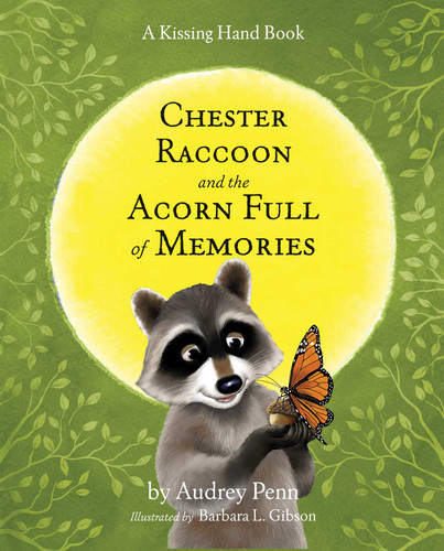 Chester Raccoon and the Acorn Full of Memories (The Kissing Hand Series) book cover by Audrey Penn