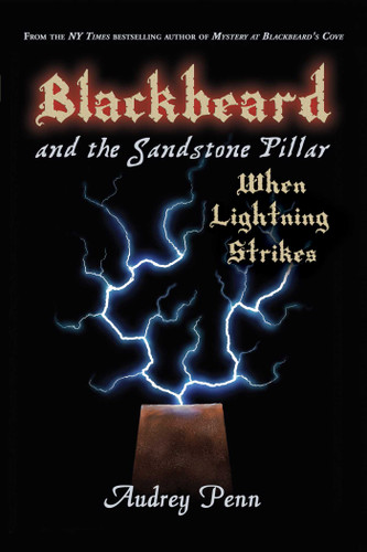 Blackbeard and the Sandstone Pillar: When Lightning Strikes book cover by Audrey Penn