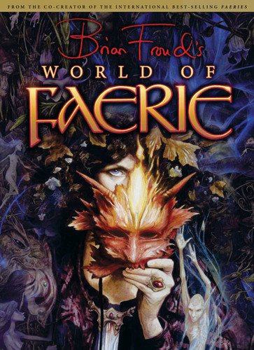 Brian Froud's World of Faerie book cover by Brian Froud