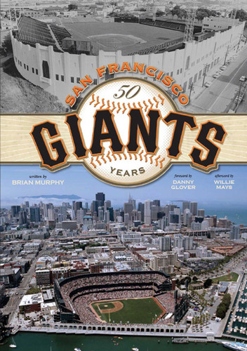 The San Francisco Giants: 50 Years book cover by Brian Murphy