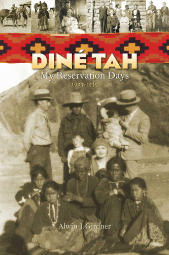 Dine Tah My Reservation Days book cover by Alwin J. Girdner
