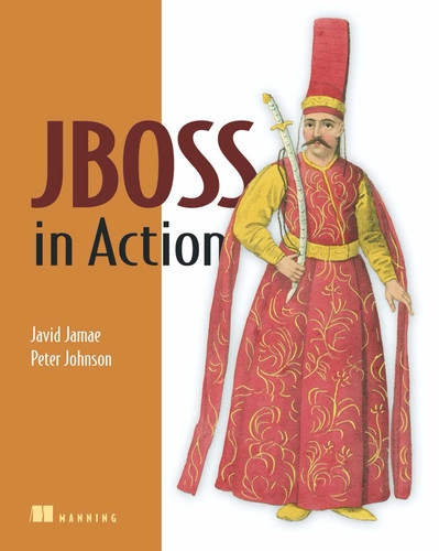 JBoss in Action: Configuring the JBoss Application Server book cover by Javid Jamae, Peter Johnson
