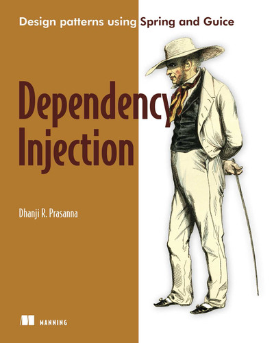 Dependency Injection: With Examples in Java, Ruby, and C# book cover by Dhanji R. Prasanna
