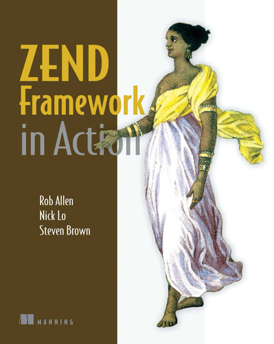 Zend Framework in Action book cover by Rob Allen, Nick Lo, Steven Brown