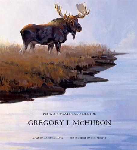 Gregory I. McHuron: Plein Air Master and Mentor book cover by Gregory I. McHuron, Susan Hallsten McGarry