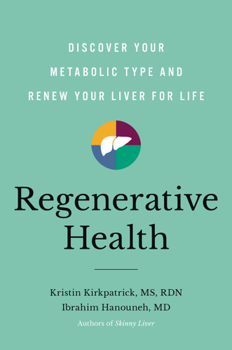 Regenerative Health: Discover Your Metabolic Type and Renew Your Liver for Life book cover by Kristin Kirkpatrick, Ibrahim Hanouneh