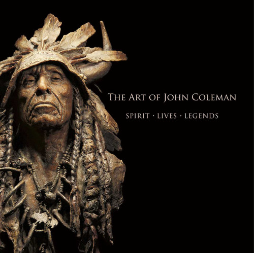 The Art of John Coleman: Spirit, Lives, Legends book cover by Michael Clawson