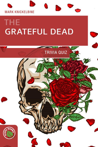 Grateful Dead Trivia Quiz book cover by Mark J. Knickelbine