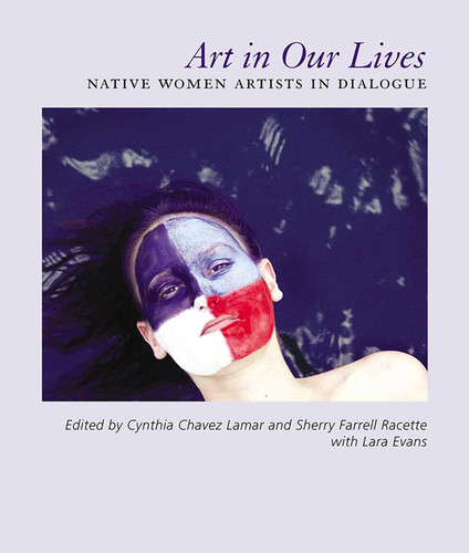 Art in Our Lives: Native Women Artists in Dialogue book cover by 