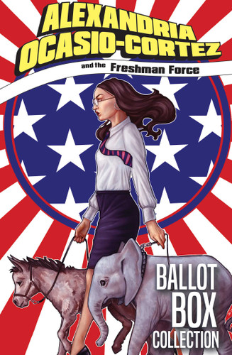 Alexandria Ocasio-Cortez and the Freshman Force: Ballot Box Collection book cover by Josh Blaylock, Hoyt Silva, Sherard Jackson