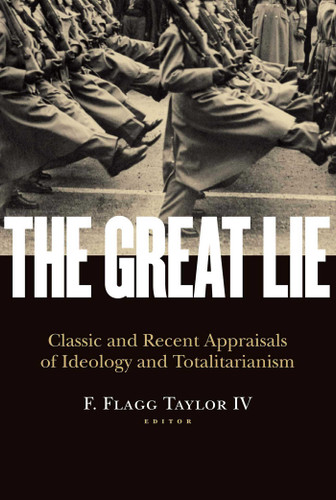 The Great Lie: Classic and Recent Appraisals of Ideology and Totalitarianism book cover by 