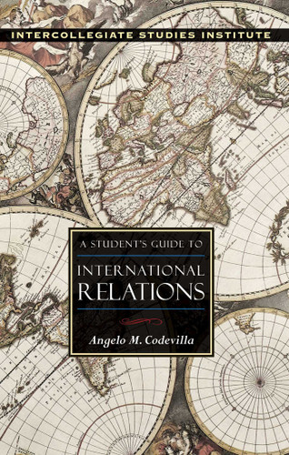 A Student's Guide to International Relations book cover by Angelo M. Codevilla