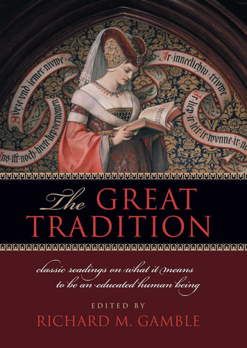 The Great Tradition: Classic Readings on What It Means to Be an Educated Human Being book cover by 