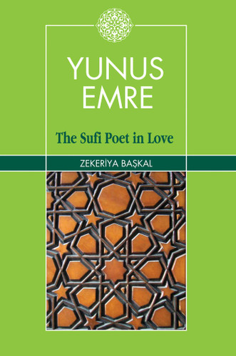 Yunus Emre: The Sufi Poet in Love book cover by zekeriya Baskel