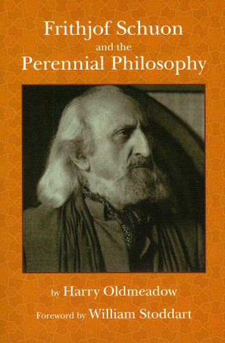 Frithjof Schuon and the Perennial Philosophy book cover by Harry Oldmeadow