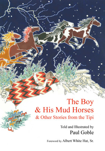 The Boy & His Mud Horses: & Other Stories from the Tipi book cover by Paul Goble