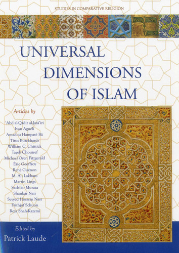 Universal Dimensions of Islam: Studies in Comparative Religion book cover by 
