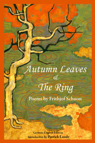 Autumn Leaves & The Ring: Poems by Frithjof Schuon book cover by Frithjof Schuon