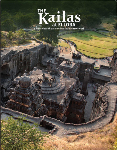 The Kailas at Ellora: A New View of a Misunderstood Masterwork book cover by Roger Vogler, Peeyush Sekhsaria