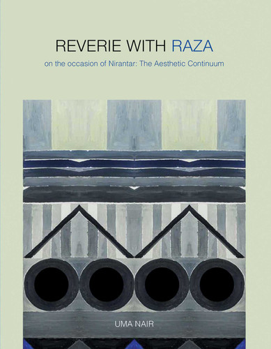 Reverie with Raza: On the Occasion of Nirantar: The Aesthetic Continuum book cover by Uma Nair