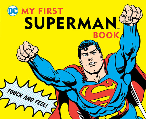 My First Superman Book: Touch and Feel (DC Super Heroes) book cover by David Bar Katz