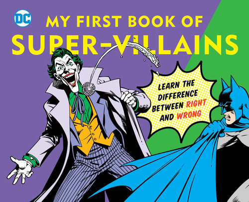 DC Super Heroes: My First Book of Super-Villains: Learn the Difference Between Right and Wrong! (DC Super Heroes) book cover by David Bar Katz, Morris Katz