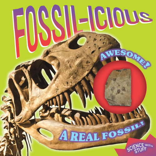 Fossil-icious (Science with Stuff) book cover by Allyson Kulavis