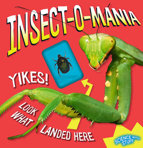 Insect-o-mania!: Science with Stuff (Science with Stuff) book cover by Allyson Kulavis