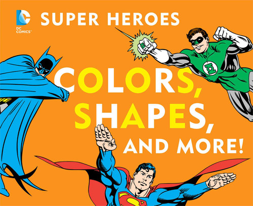 DC Super Heroes Colors, Shapes & More! (DC Super Heroes) book cover by David Bar Katz